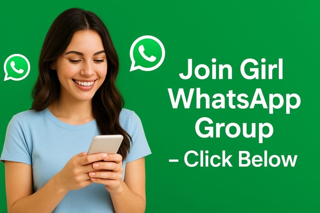 Girl WhatsApp Group – Join and Make New Friends Easily